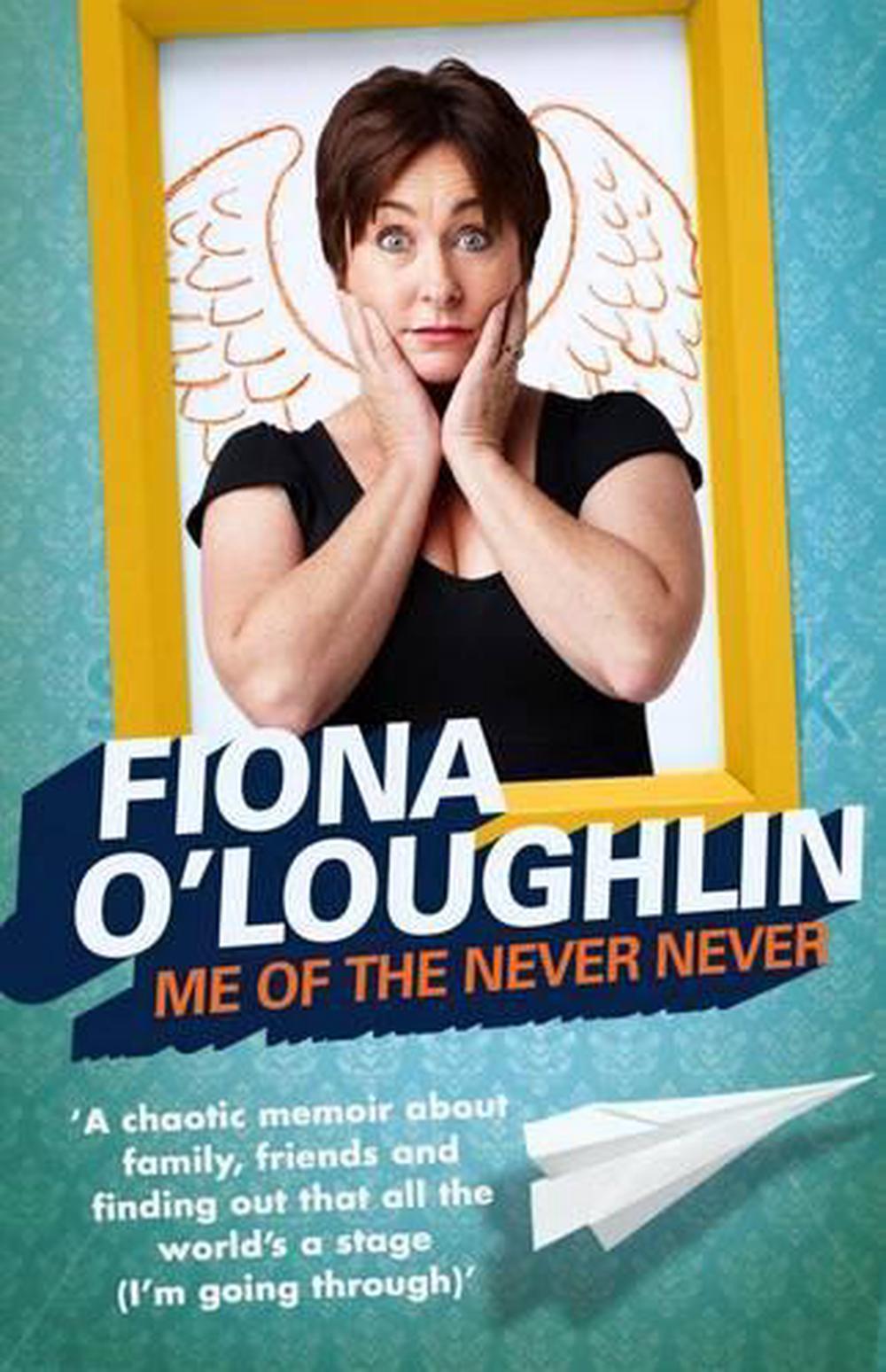 Me of the Never Never by Fiona O'Loughlin - ISBN: 9780733630125