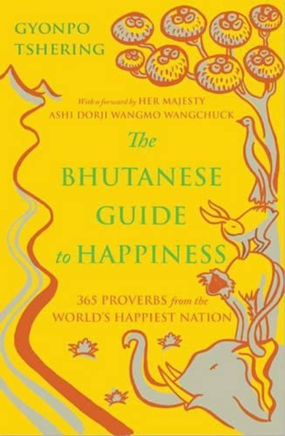 The Bhutanese Guide to Happiness by Gyongpo Tshering - ISBN: 9780733631993