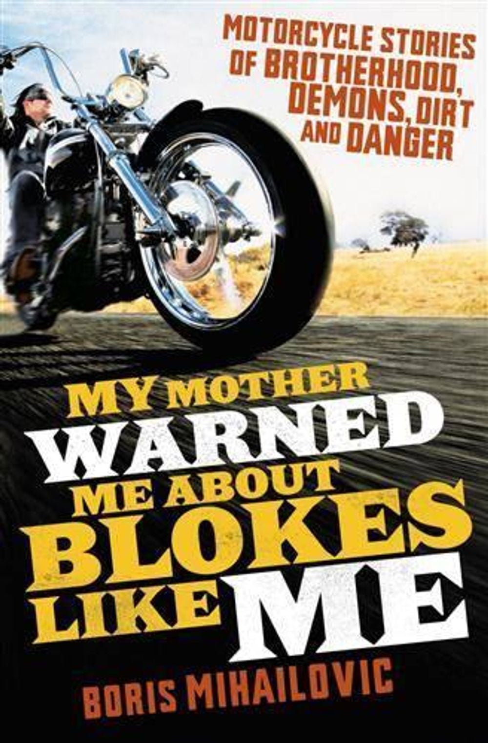 My Mother Warned Warned Me About Blokes Like Me by Boris Mihailovic - ISBN: 9780733632679