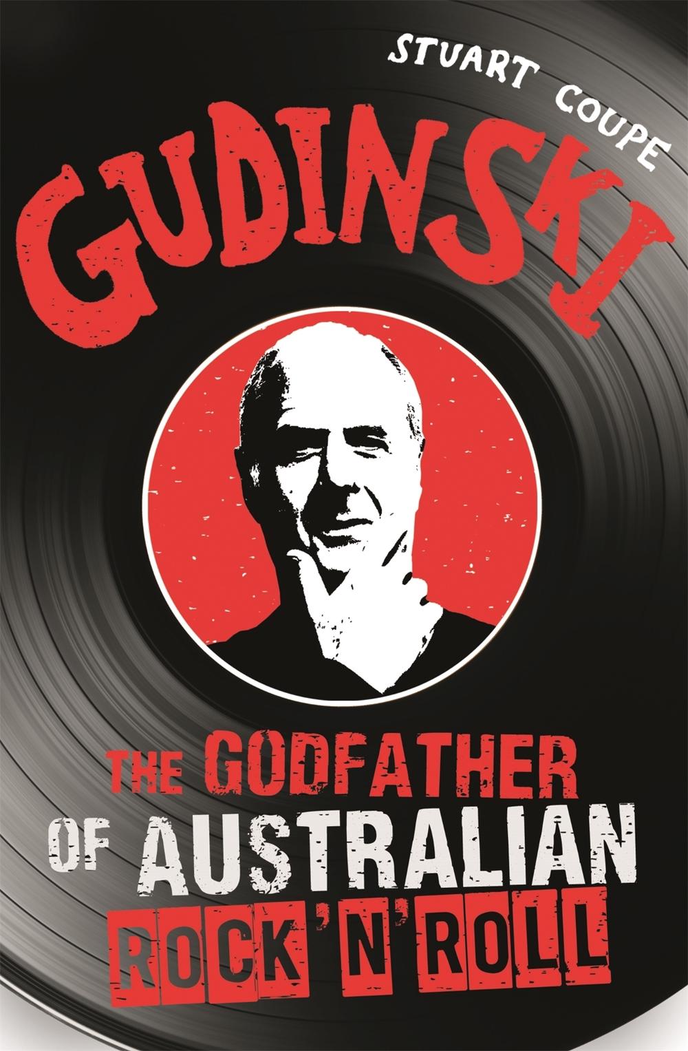 Gudinski by Stuart Coupe - ISBN: 9780733633102