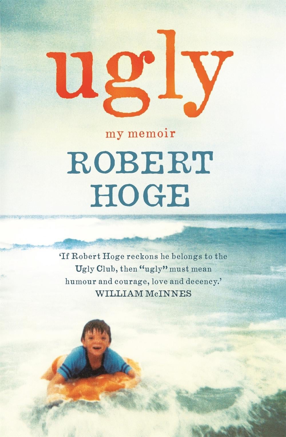 Ugly: My Memoir by Robert Hoge - ISBN: 9780733633942
