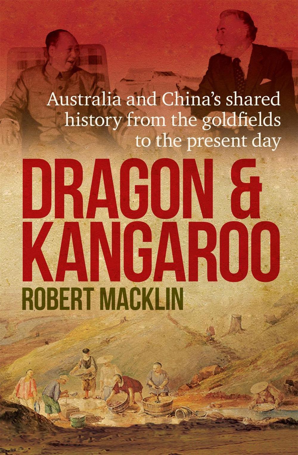 Dragon and Kangaroo by Robert Macklin - ISBN: 9780733634031