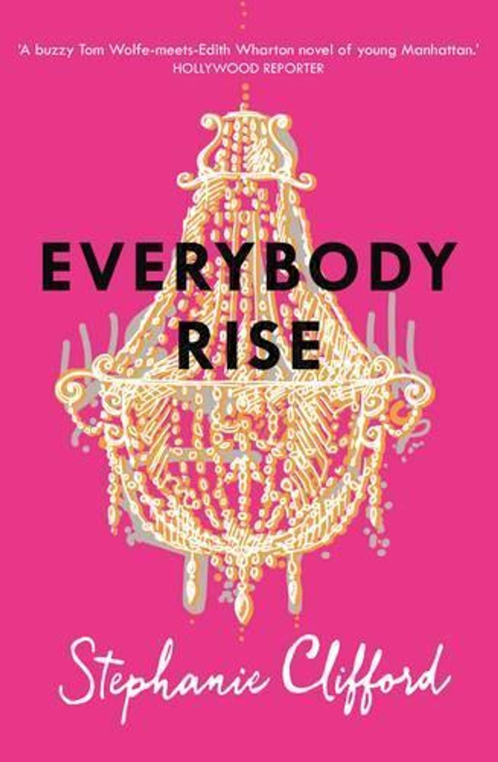 Everybody Rise by Stephanie Clifford - ISBN: 9780733634819