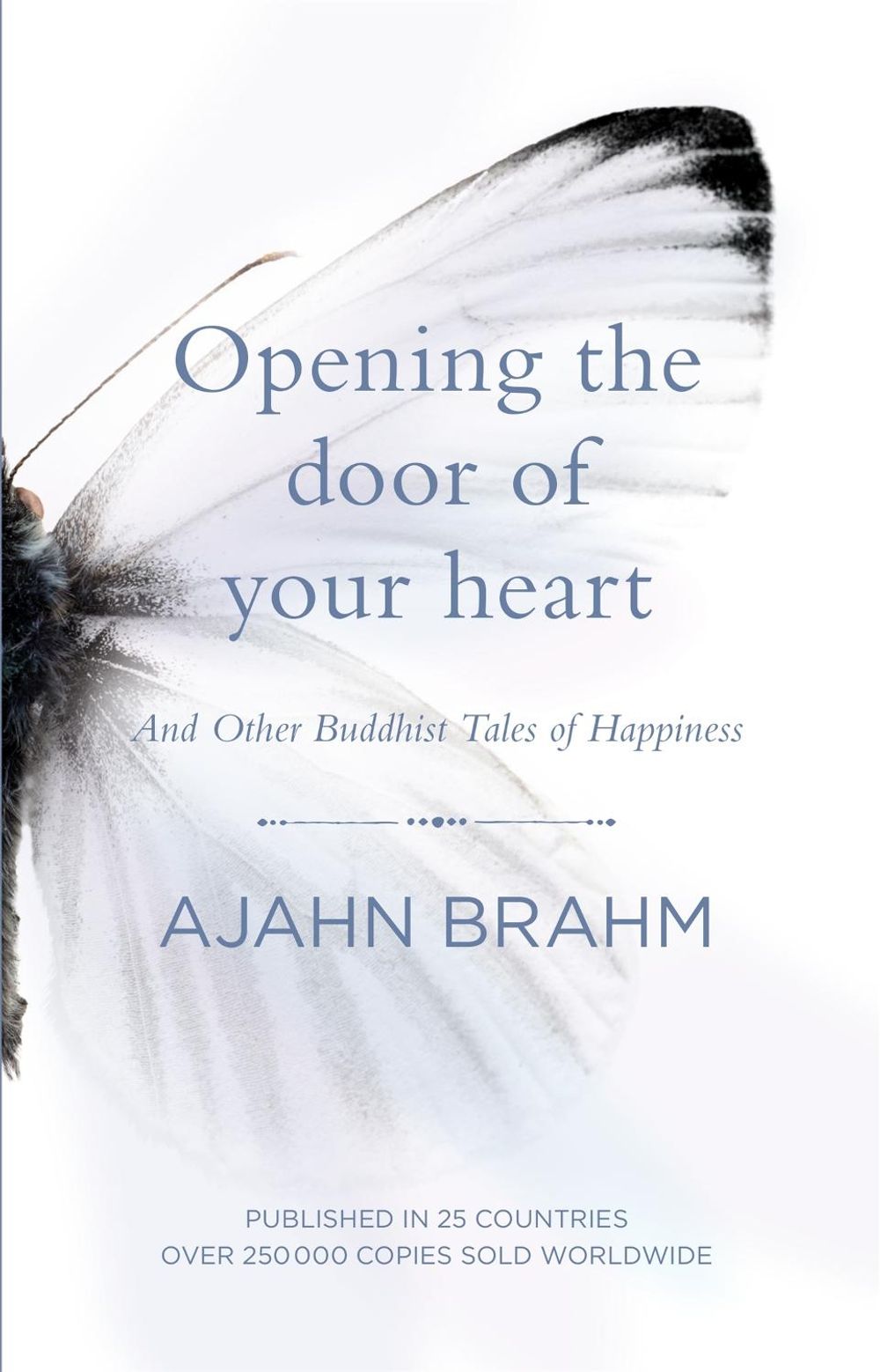 Opening the Door of Your Heart by Ajahn Brahm - ISBN: 9780733635038