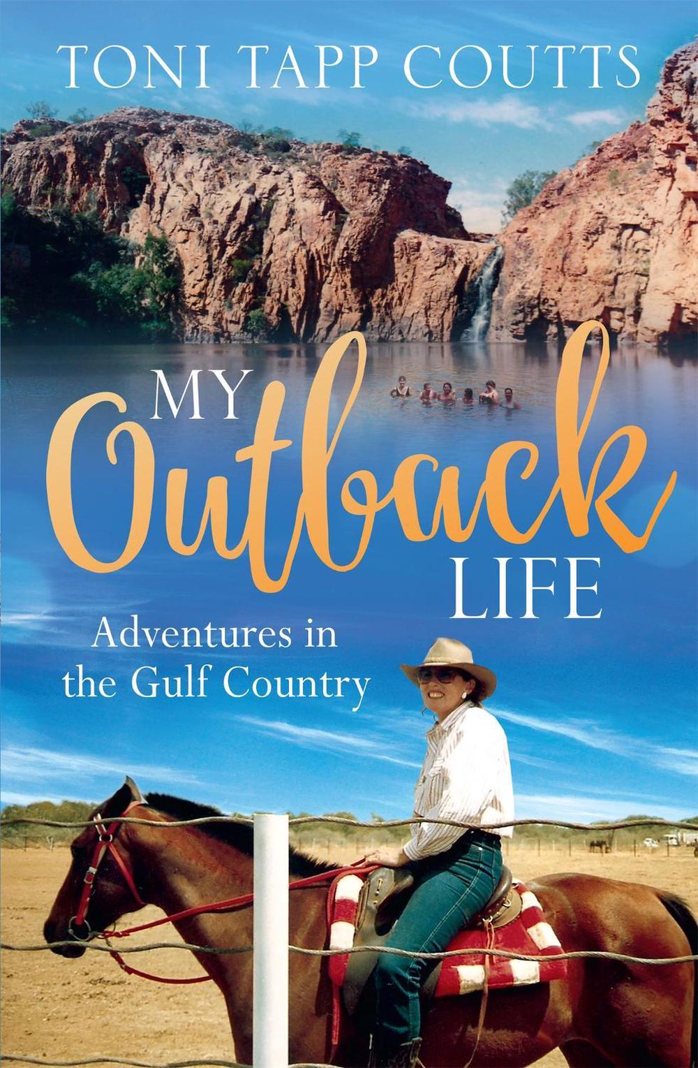 My Outback Life by Ms Toni Tapp Coutts - ISBN: 9780733637254