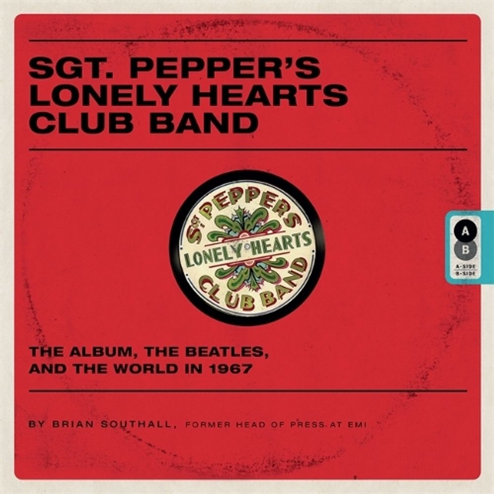Sgt. Pepper's Lonely Hearts Club Band by Brian Southall - ISBN: 9780733637957