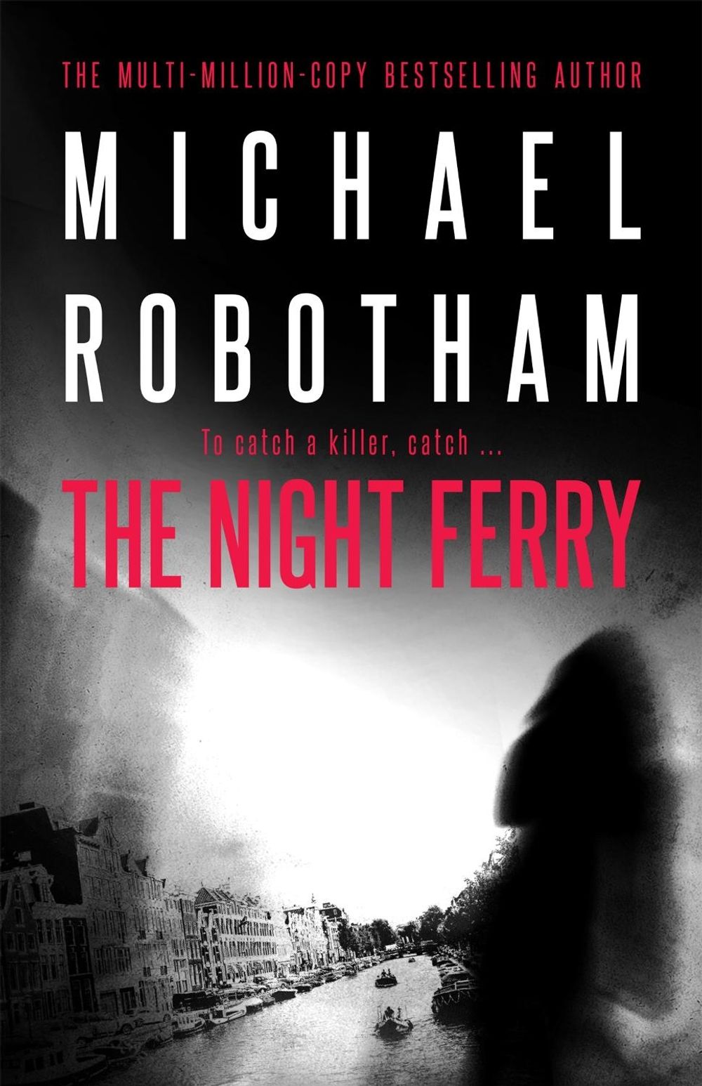 The Night Ferry by Michael Robotham - ISBN: 9780733638022