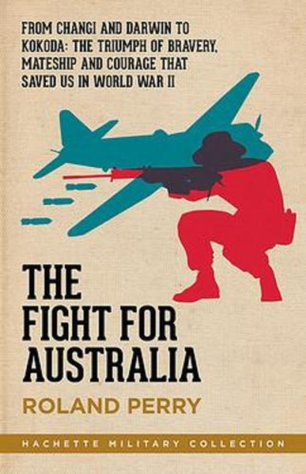 The Fight for Australia by Roland Perry - ISBN: 9780733639111