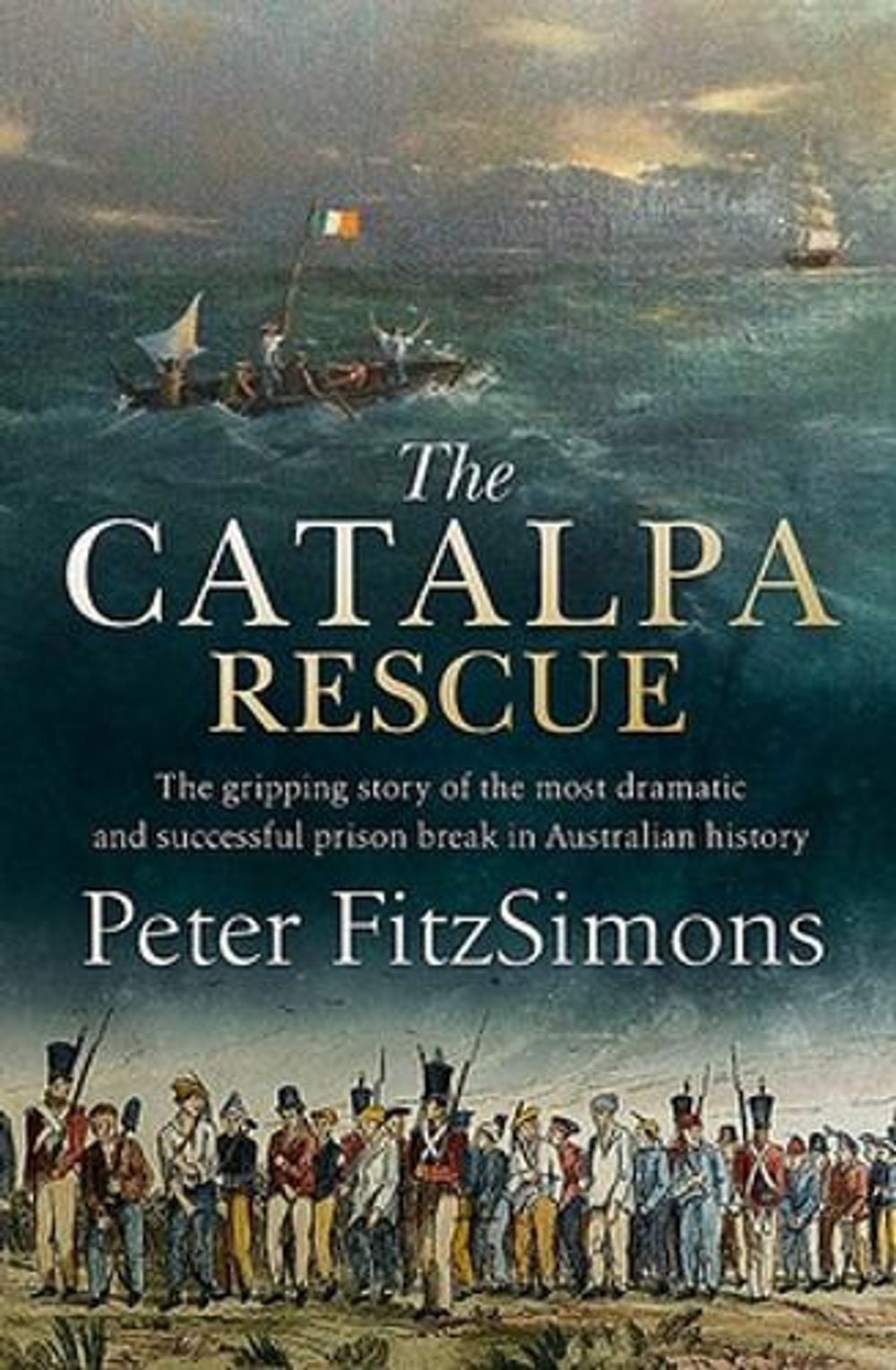 The Catalpa Rescue by Peter FitzSimons - ISBN: 9780733641244