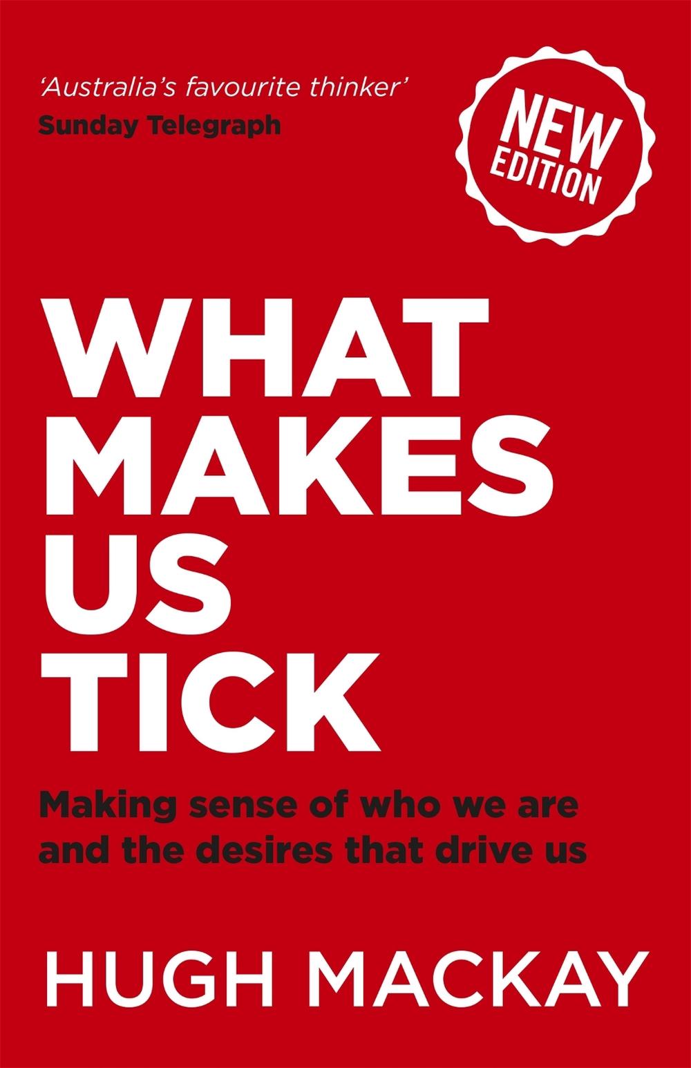What Makes Us Tick? by Hugh Mackay - ISBN: 9780733641640