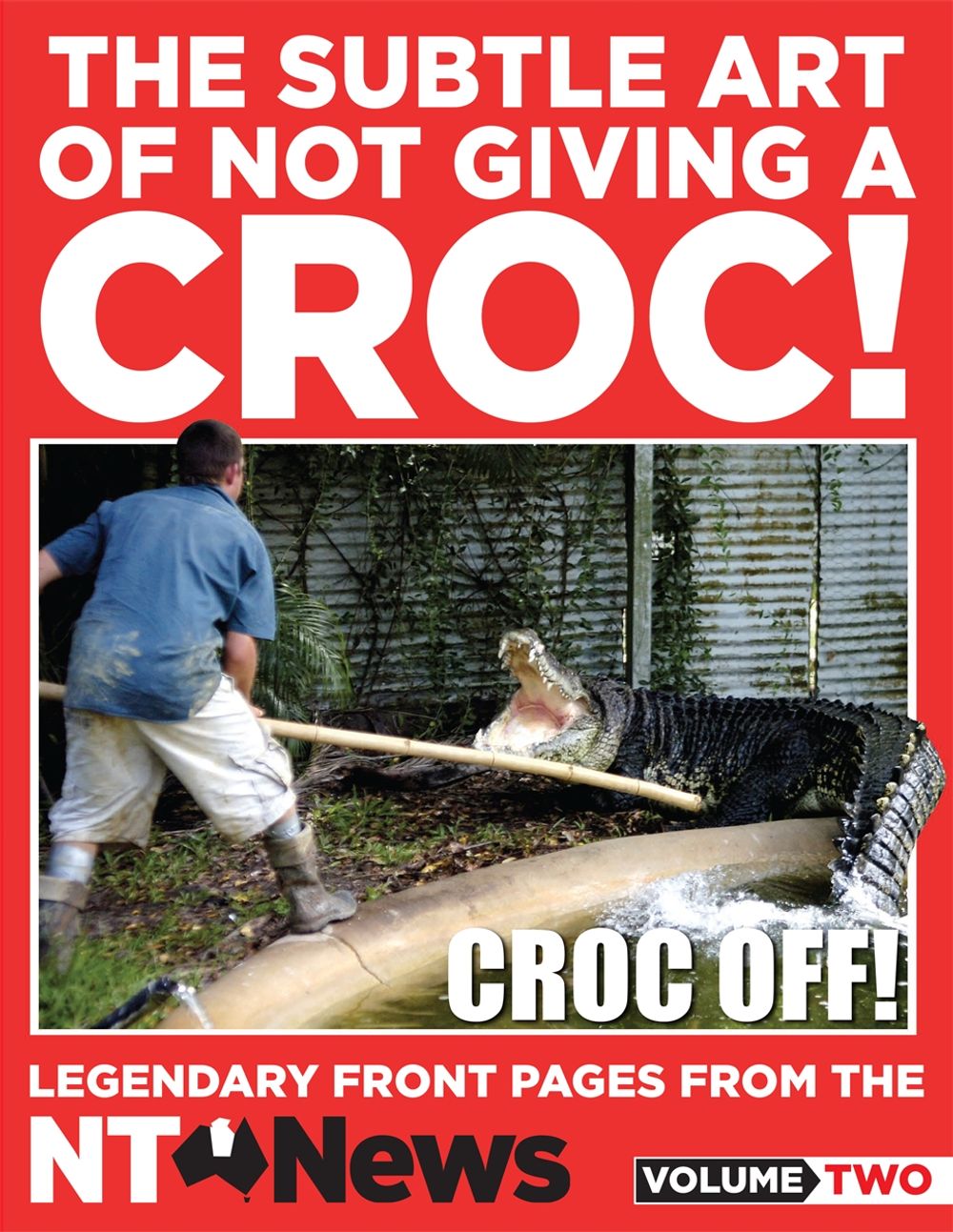 The Subtle Art of Not Giving a Croc! by NT News - ISBN: 9780733641848