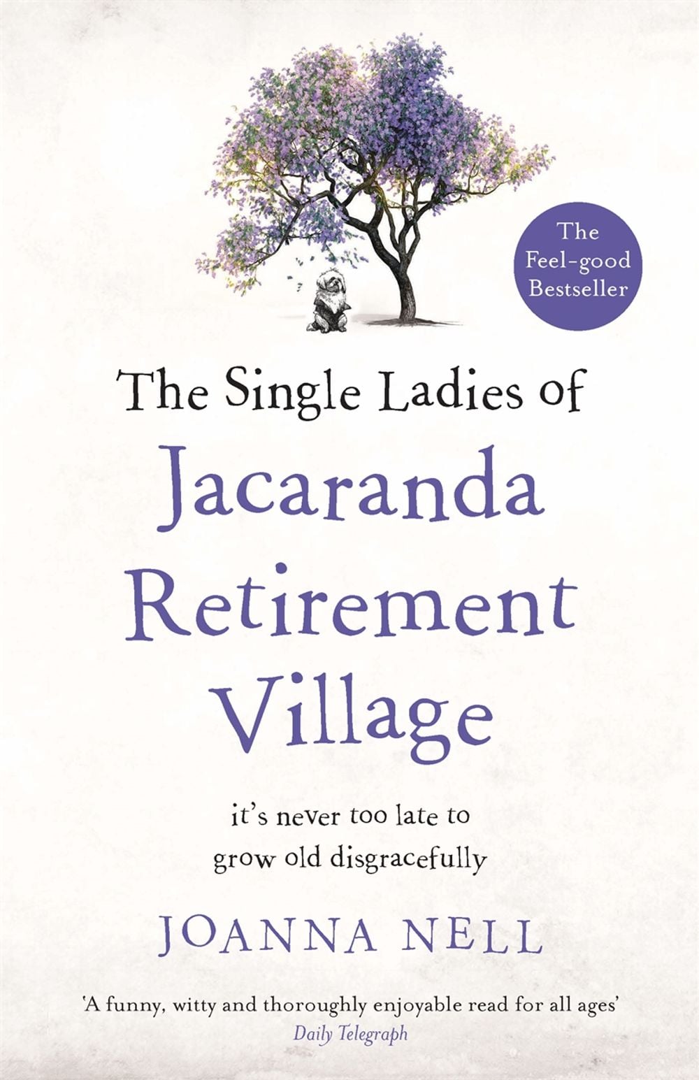 The Single Ladies of Jacaranda Retirement Village by Joanna Nell - ISBN: 9780733642500