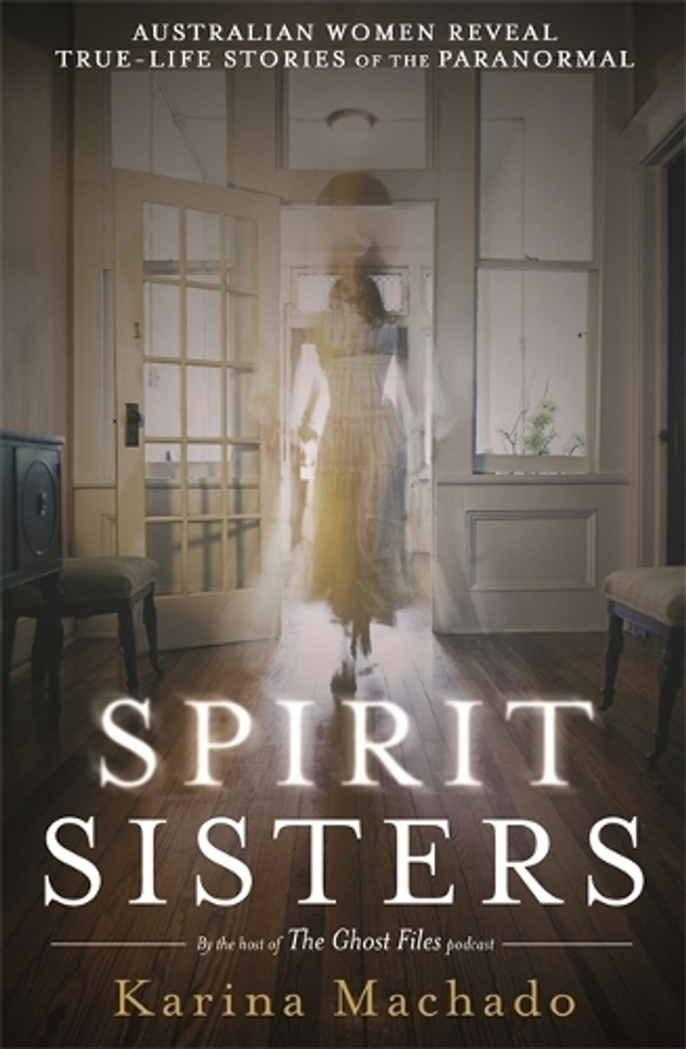Spirit Sisters by Karina Machado - ISBN: 9780733643712
