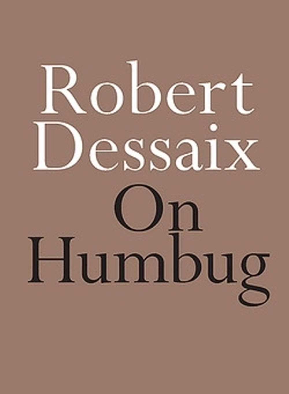 On Humbug by Robert Dessaix - ISBN: 9780733643903