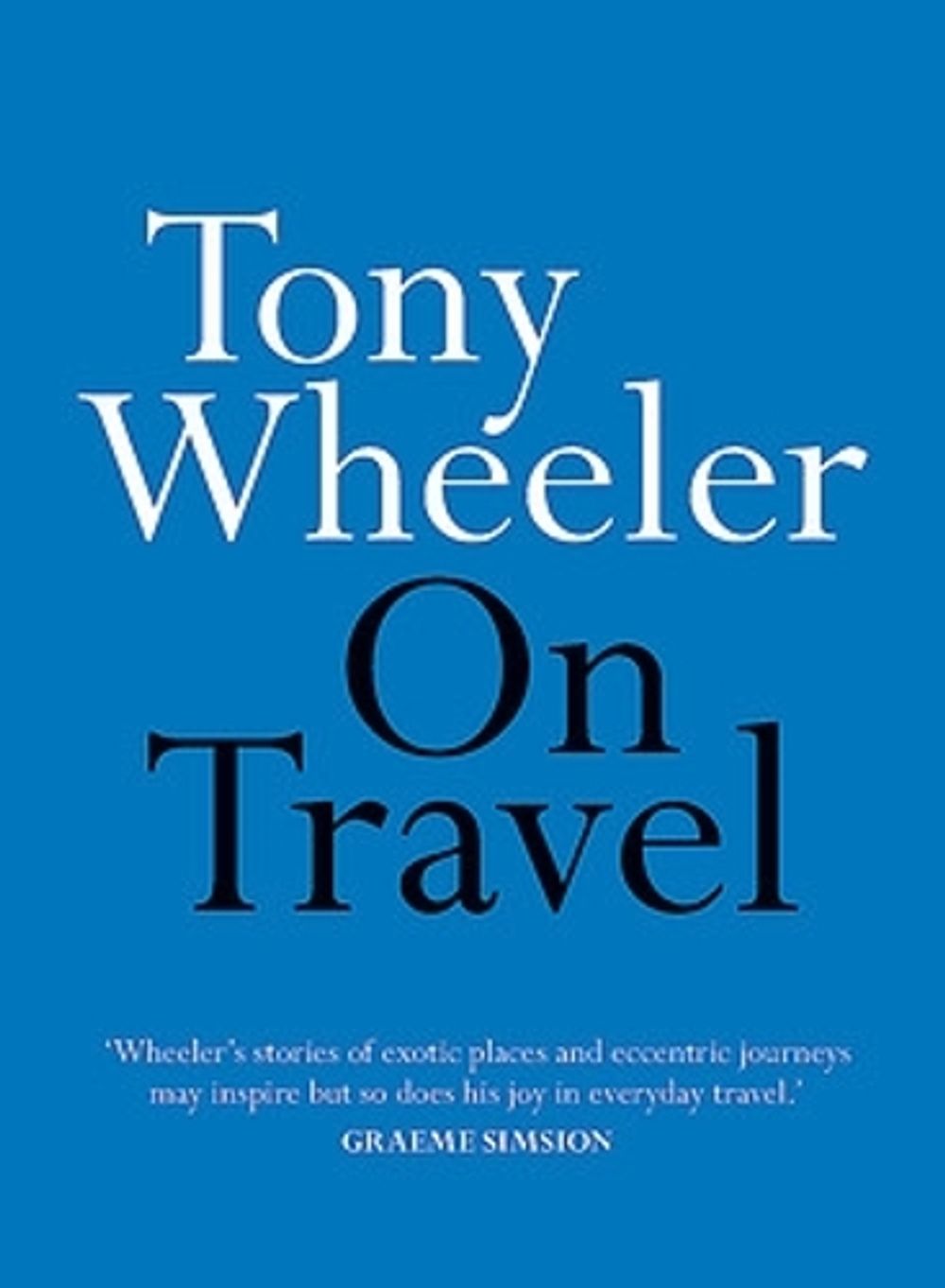 On Travel by Tony Wheeler - ISBN: 9780733643965