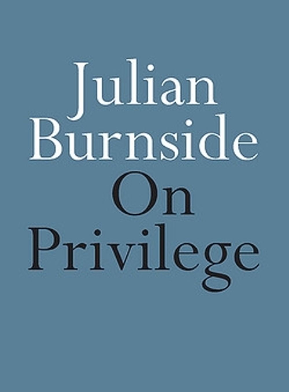On Privilege by Julian Burnside - ISBN: 9780733644016
