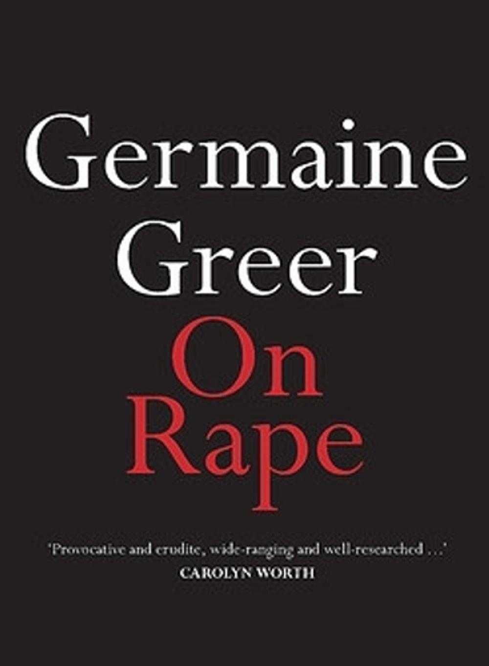 On Rape by Germaine Greer - ISBN: 9780733644054