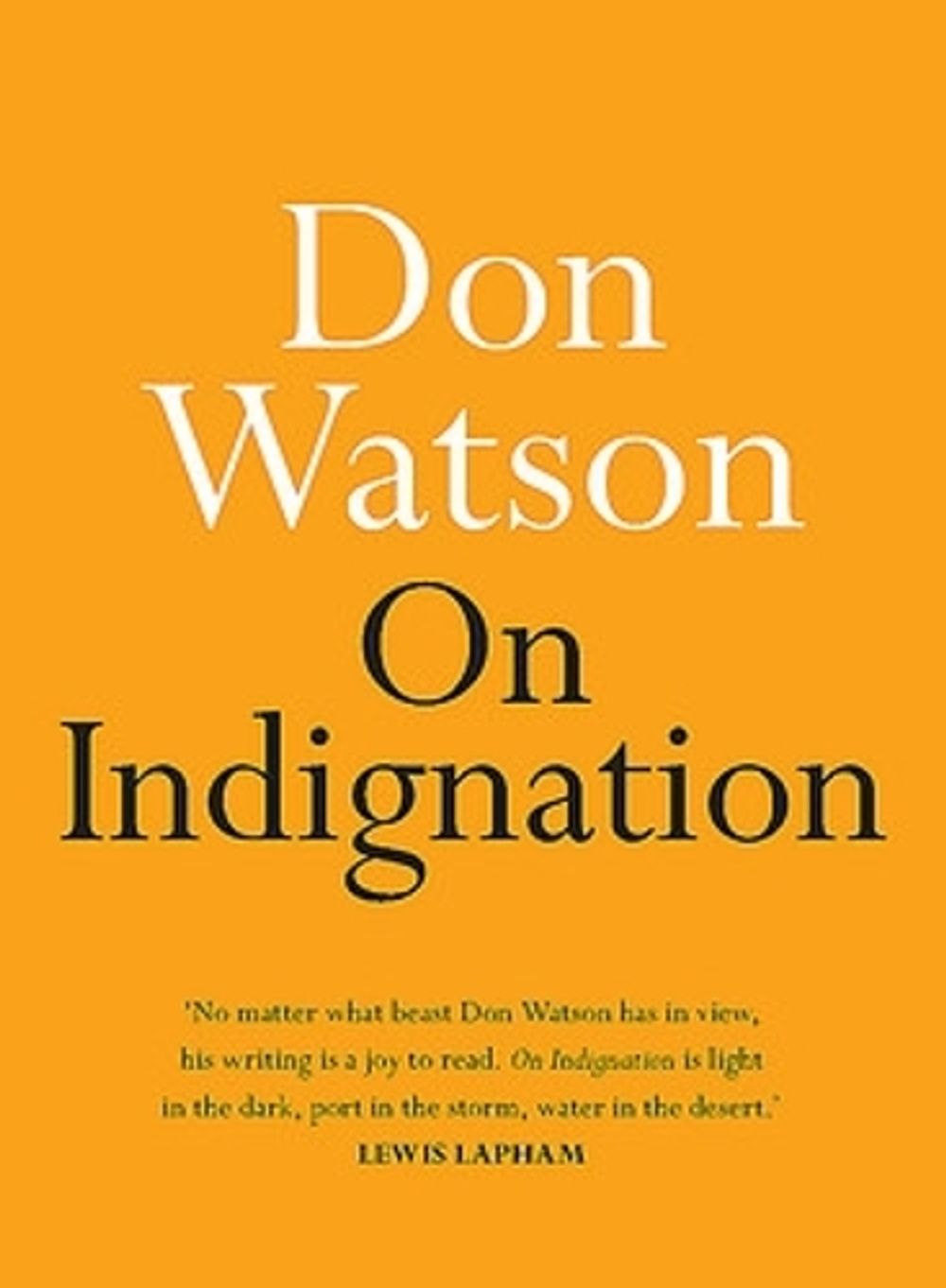 On Indignation by Don Watson - ISBN: 9780733644214