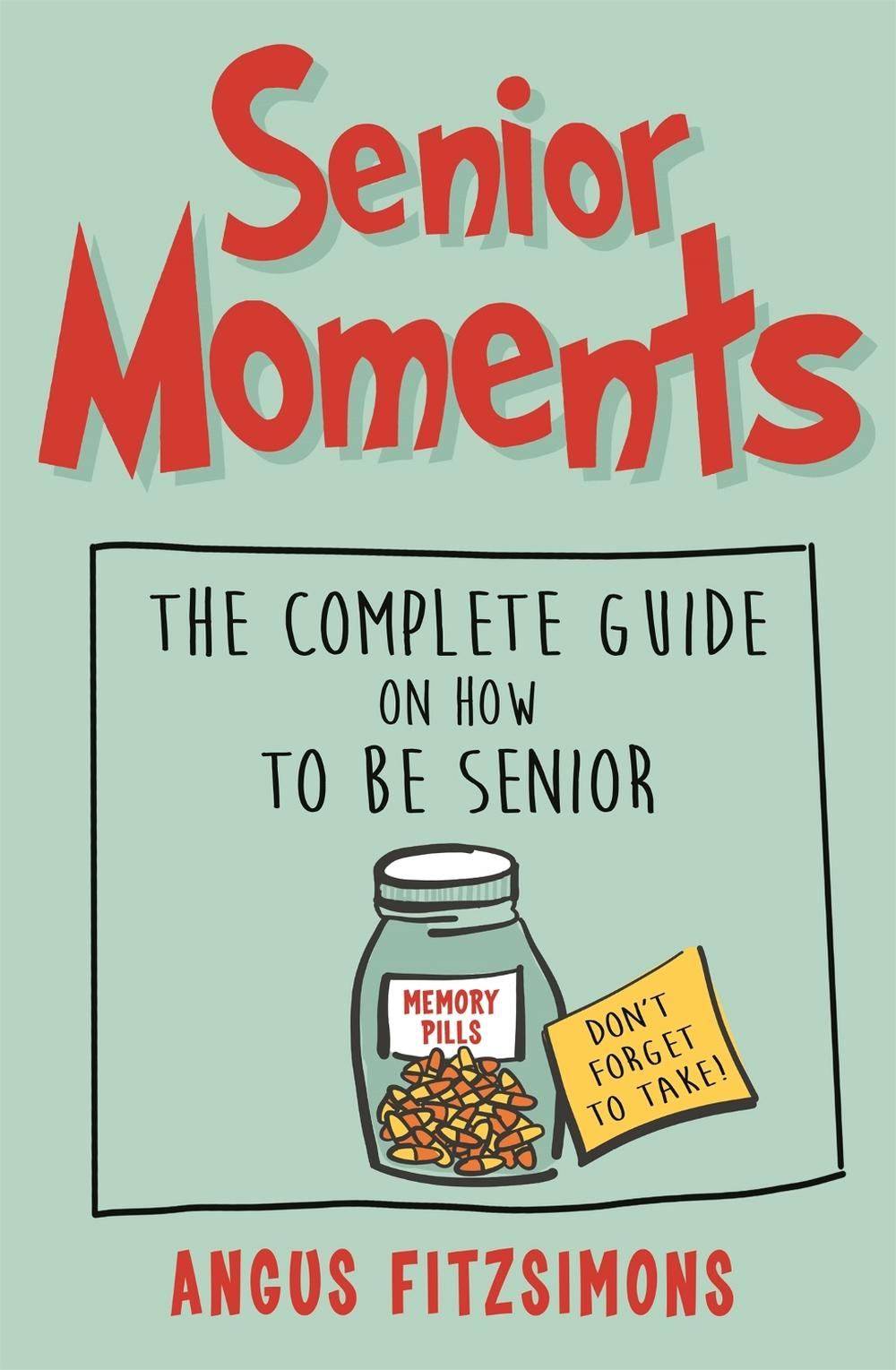 Senior Moments by Angus FitzSimons - ISBN: 9780733645600