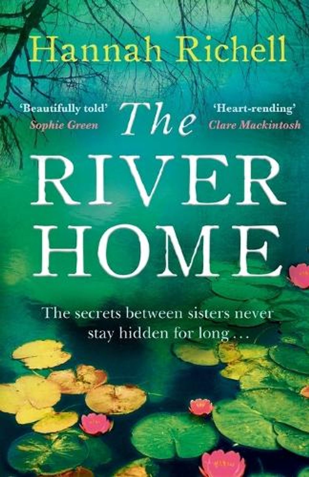The River Home by Hannah Richell - ISBN: 9780733645662