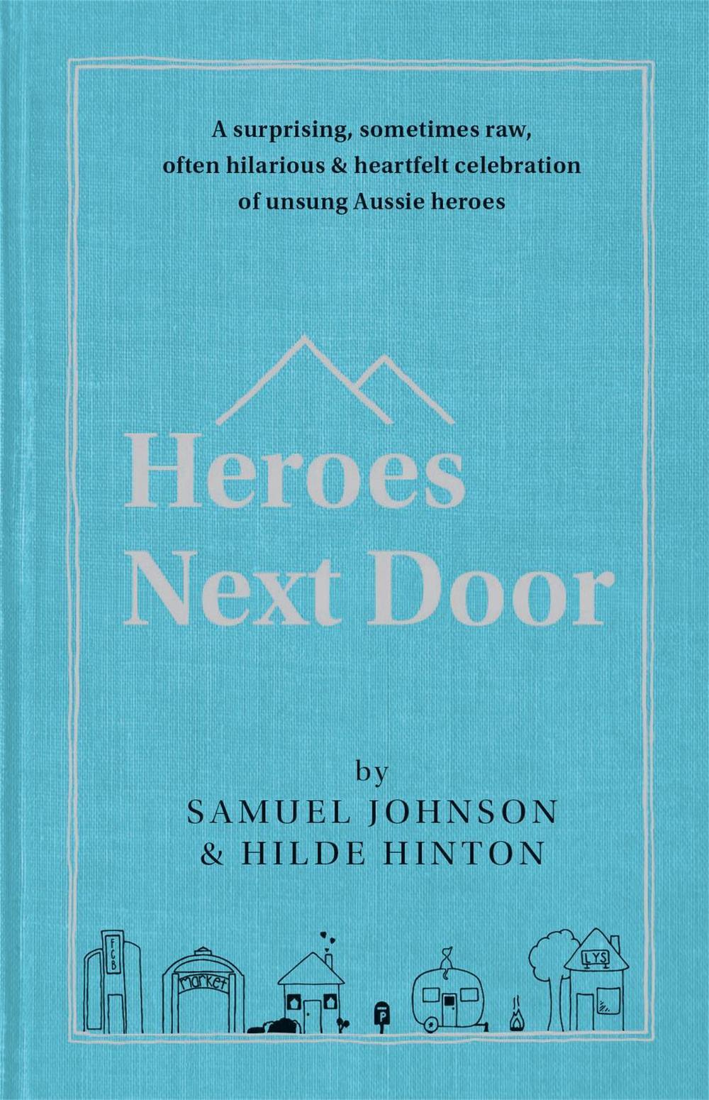 Heroes Next Door by Samuel Johnson - ISBN: 9780733646362