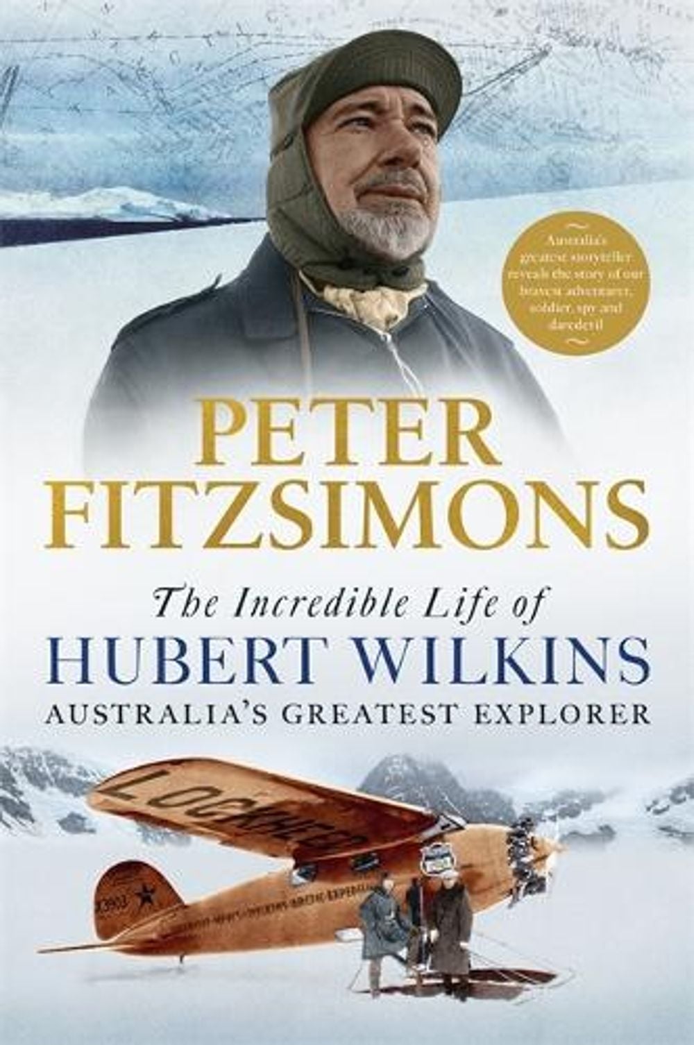 The Incredible Life of Hubert Wilkins by Peter FitzSimons - ISBN: 9780733647765