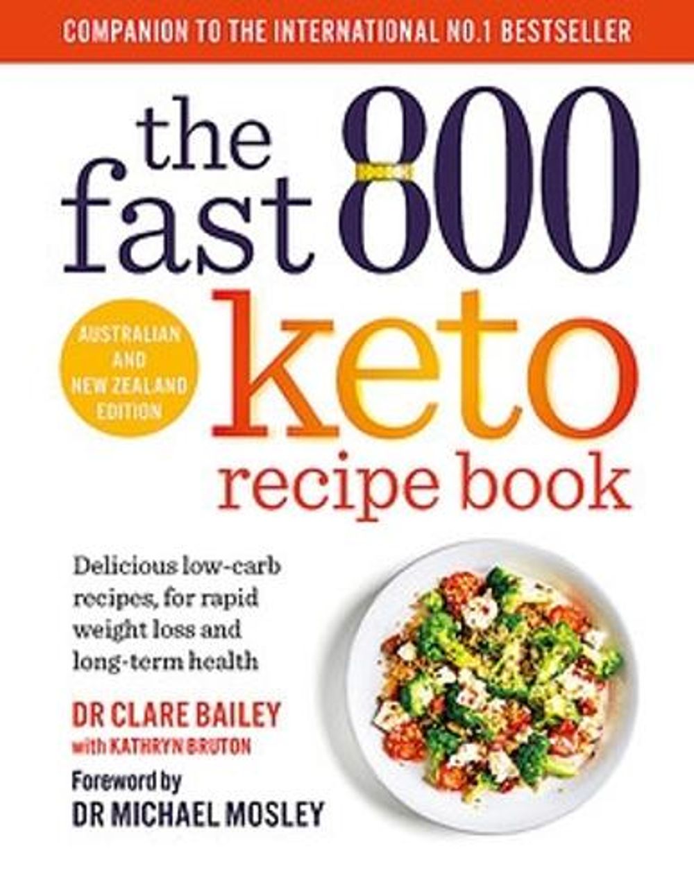 The Fast 800 Keto Recipe Book by Clare Bailey - ISBN: 9780733647895