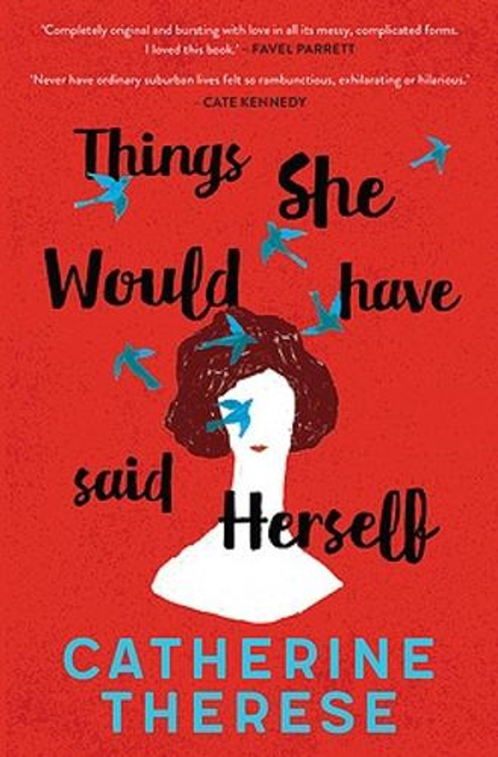 Things She Would Have Said Herself by Catherine Therese - ISBN: 9780733648892