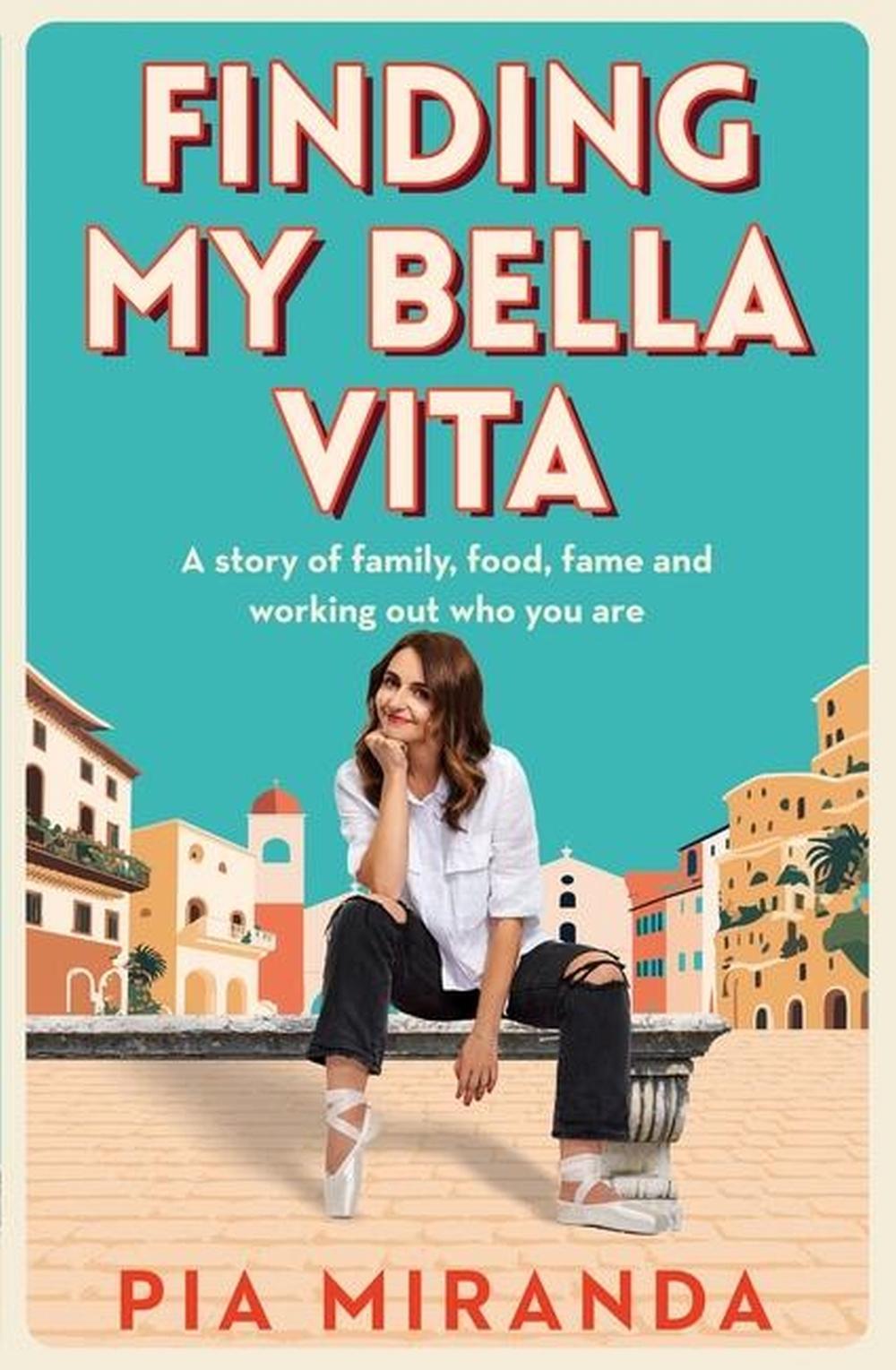 Finding My Bella Vita by Pia Miranda - ISBN: 9780733649837
