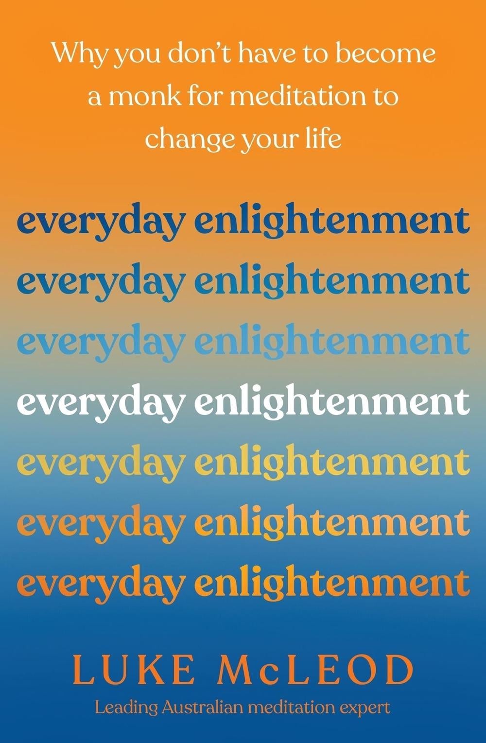 Everyday Enlightenment by Luke McLeod - ISBN: 9780733650208