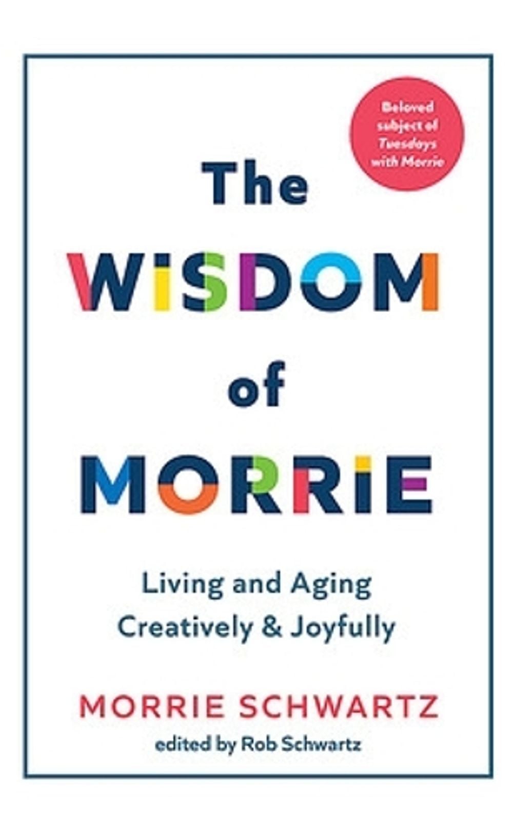 The Wisdom of Morrie by Morrie Schwartz - ISBN: 9780733650468