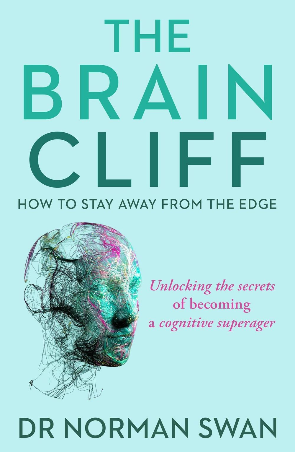 The Brain Cliff by Dr Norman Swan - ISBN: 9780733650758