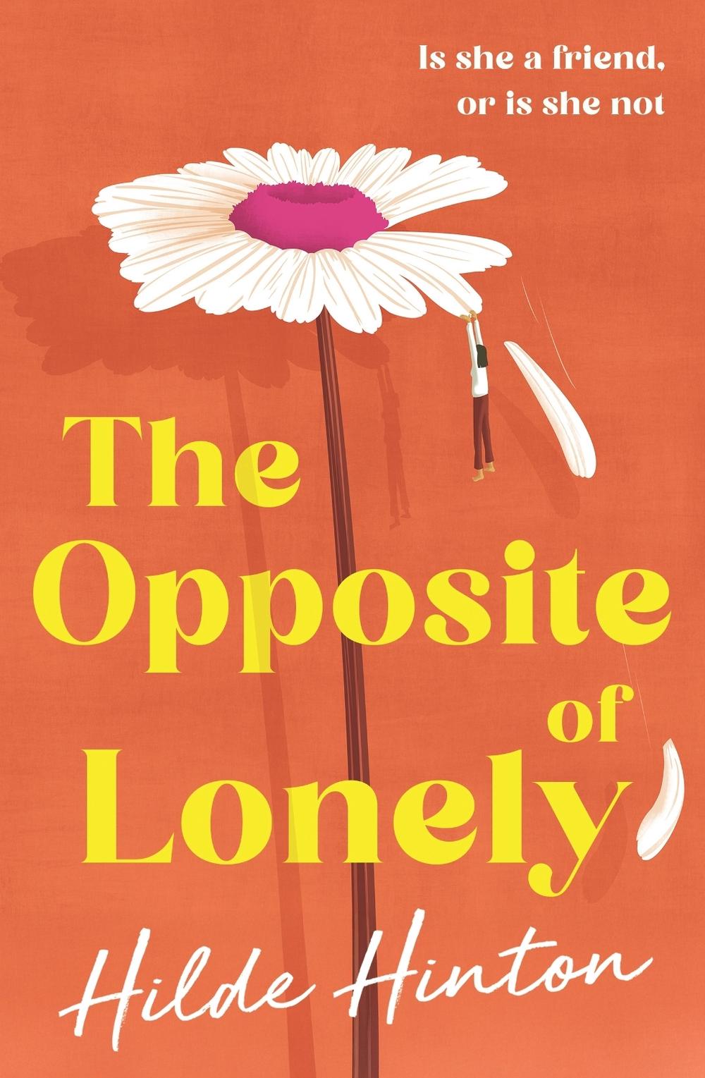 The Opposite of Lonely by Hilde Hinton - ISBN: 9780733652776