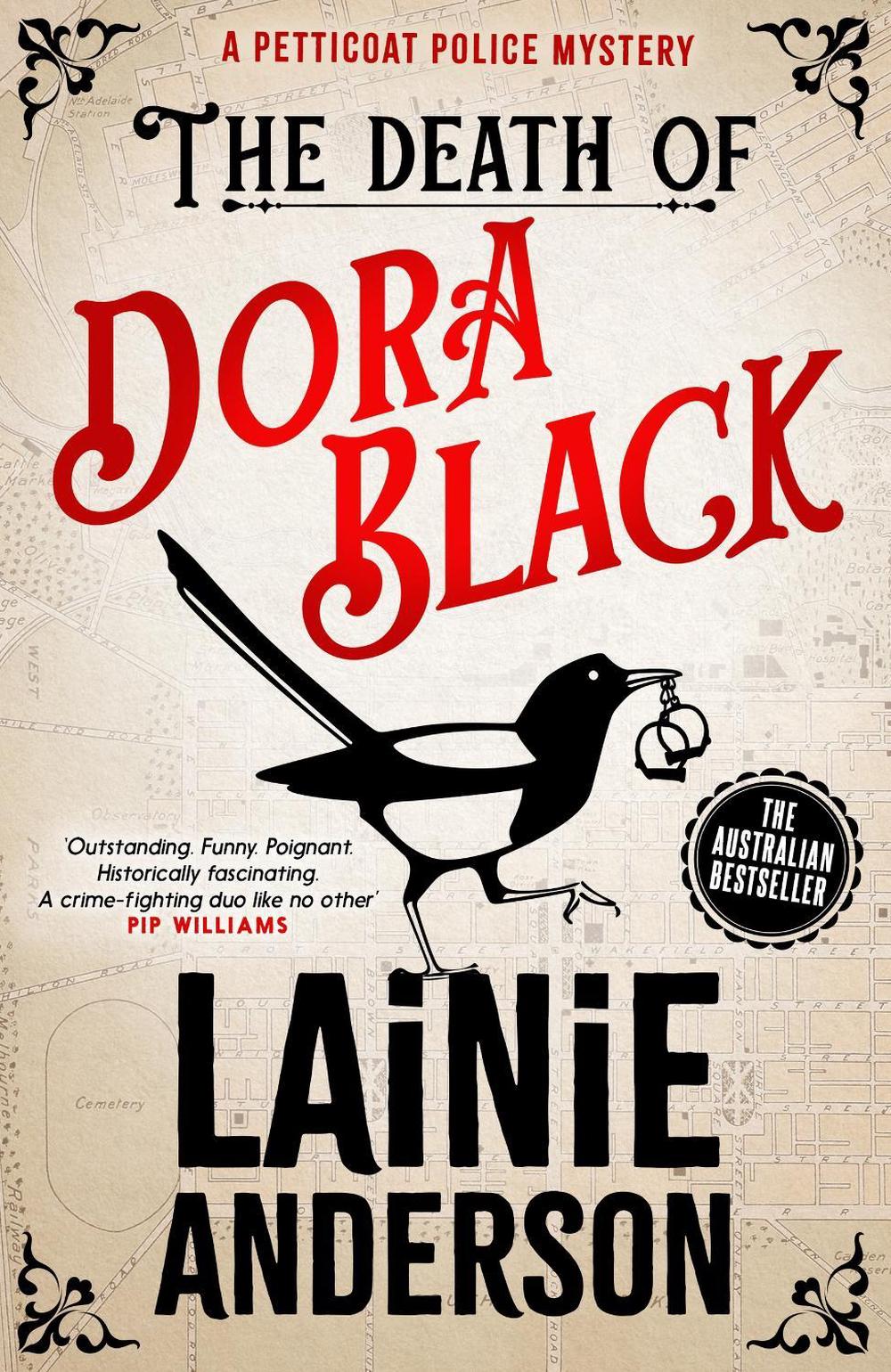 The Death of Dora Black: A Petticoat Police Mystery by Lainie Anderson - ISBN: 9780733653612