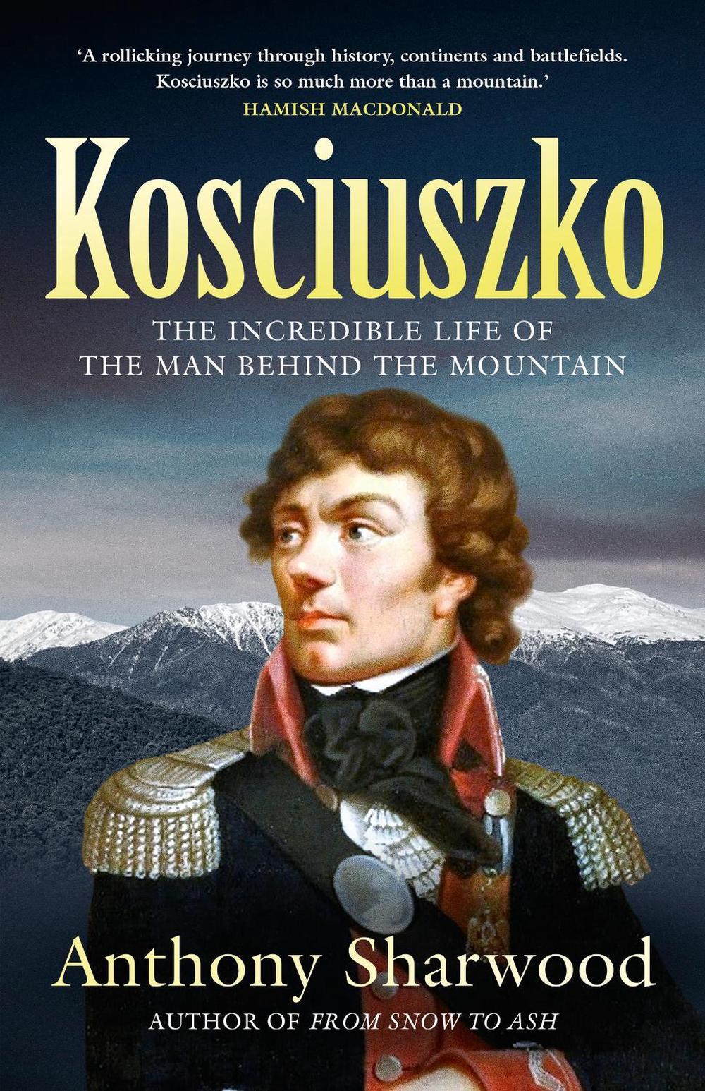 Kosciuszko by Anthony Sharwood - ISBN: 9780733653643