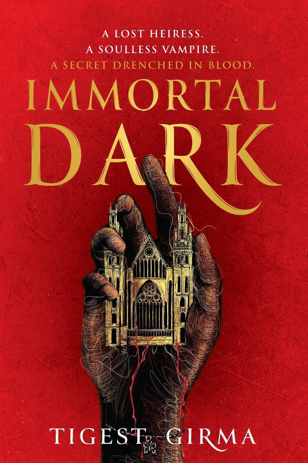 Immortal Dark Trilogy: Book 1 by Tigest Girma - ISBN: 9780733653834