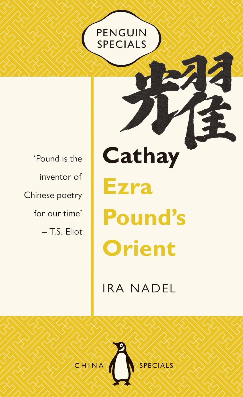 Cathay: Ezra Pound's Orient by Ira Nadel - ISBN: 9780734399533