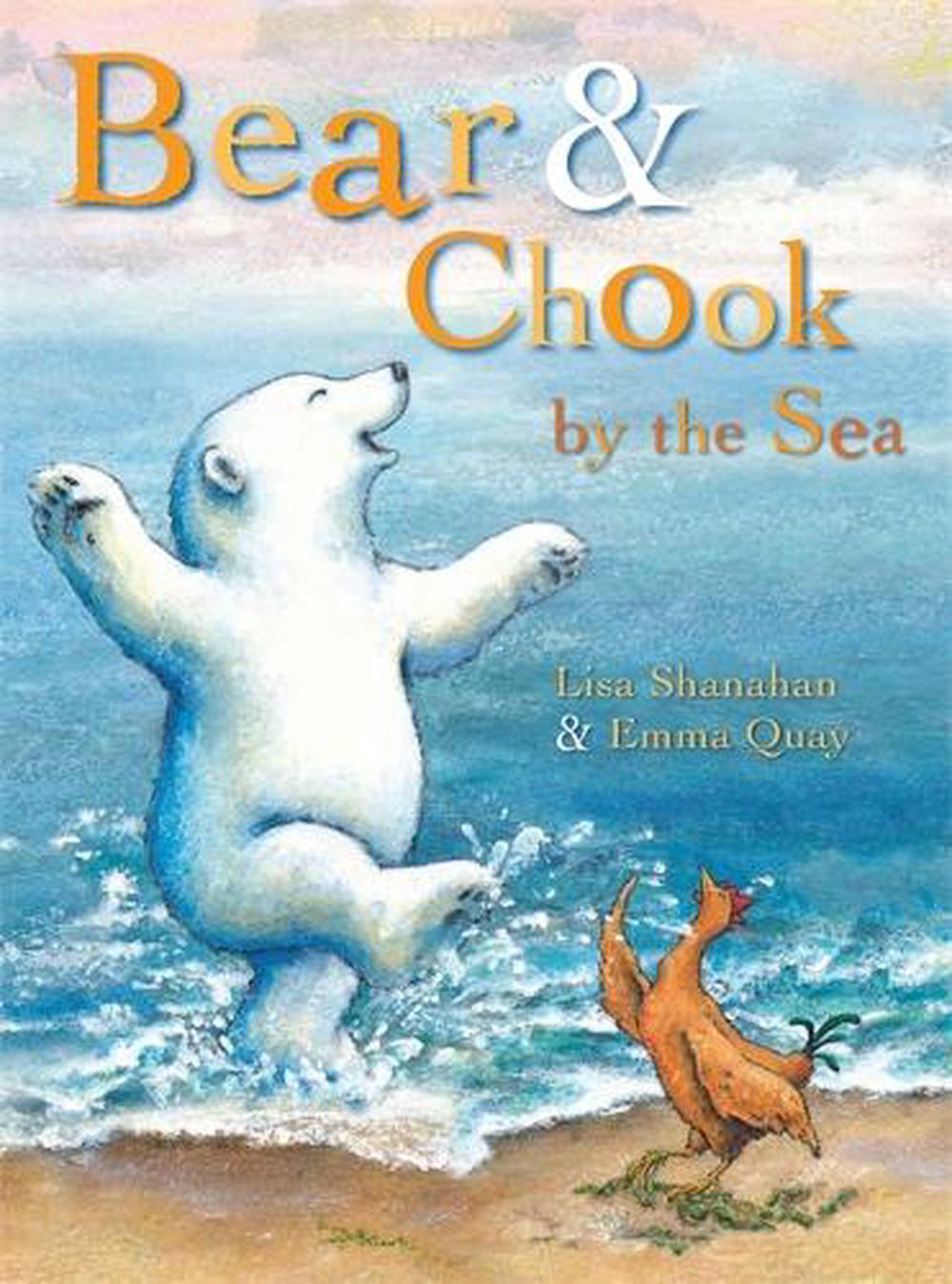 Bear and Chook by the Sea by Lisa Shanahan - ISBN: 9780734411112