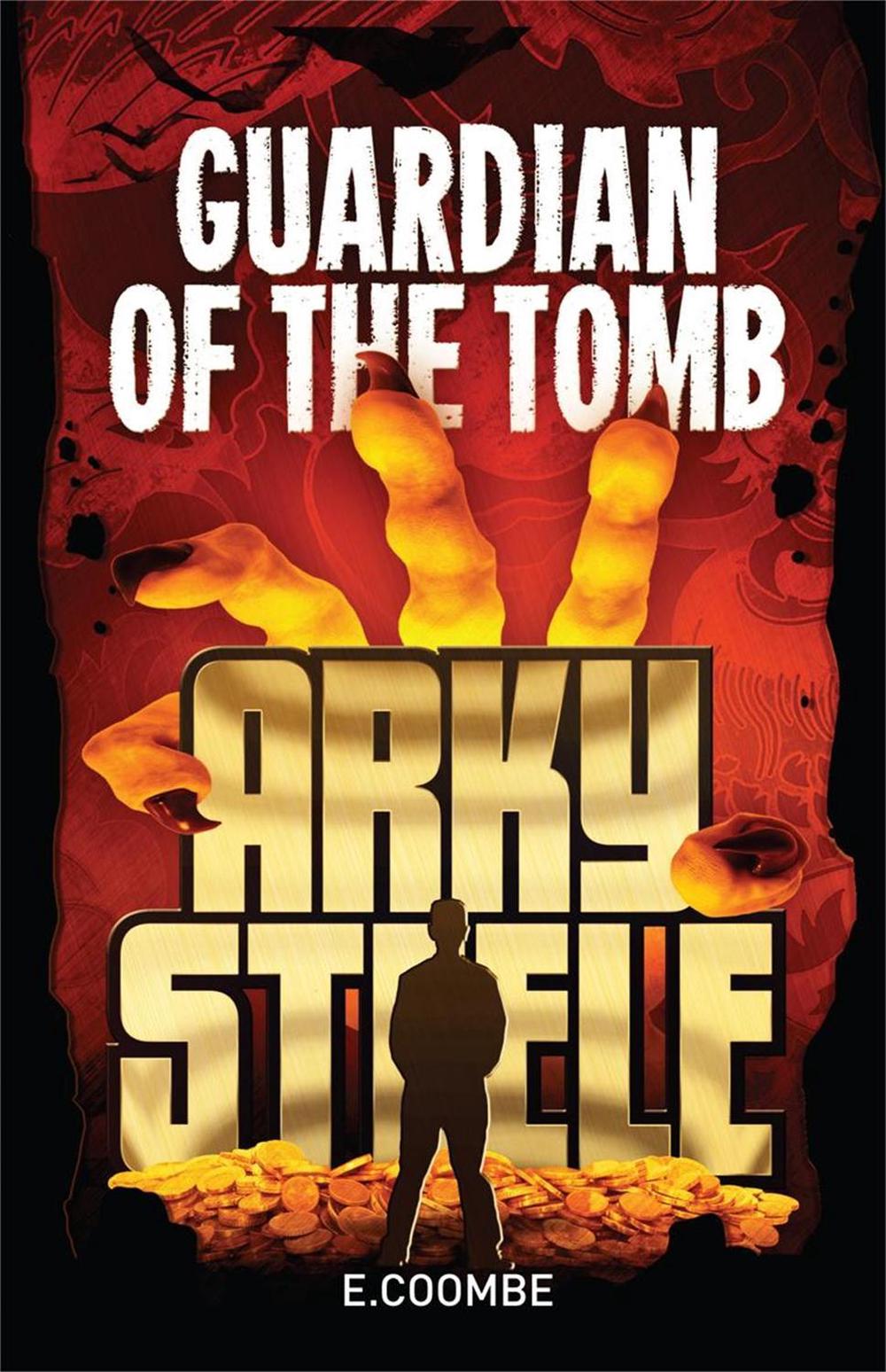 Arky Steele: Guardian of the Tomb by Eleanor Coombe - ISBN: 9780734411587