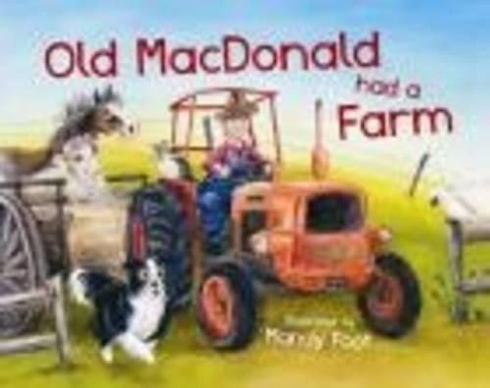 Old MacDonald Had A Farm by Mandy Foot - ISBN: 9780734412225