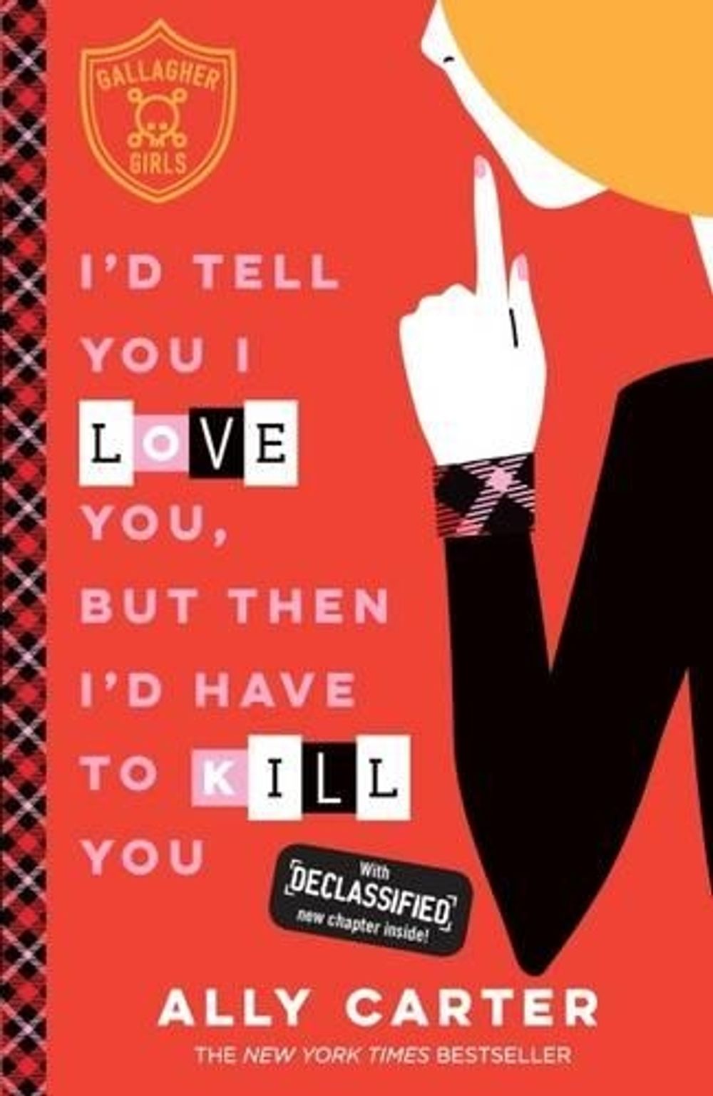 I'd Tell You I Love You, But Then I'd Have To Kill You by Ally Carter - ISBN: 9780734417244
