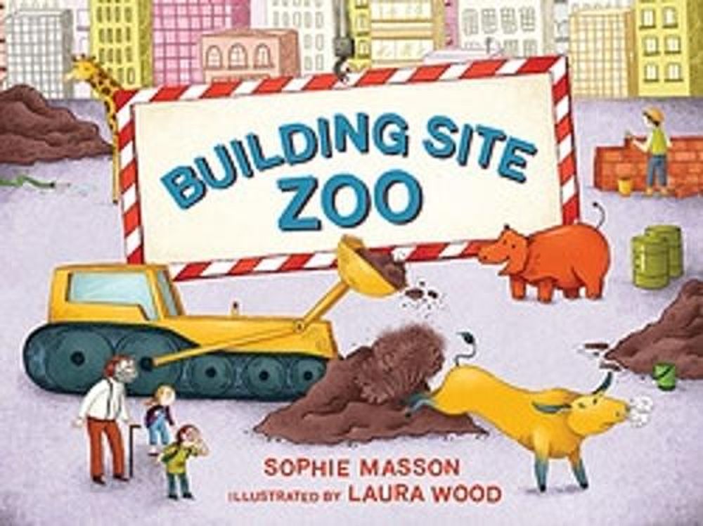 Building Site Zoo by Sophie Masson - ISBN: 9780734417534