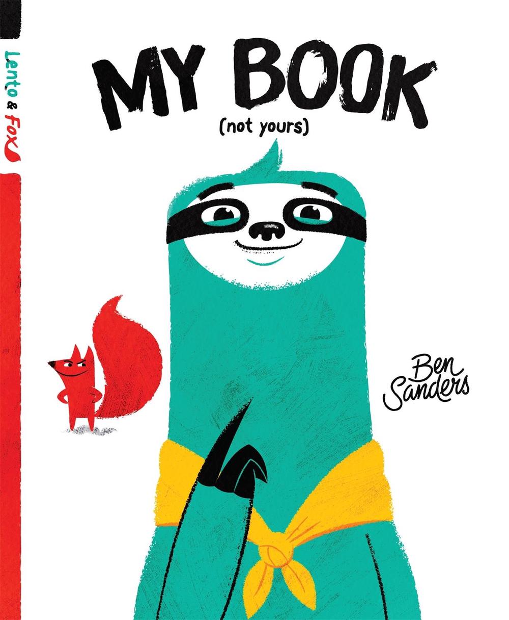 My Book (Not Yours) by Ben Sanders - ISBN: 9780734419040
