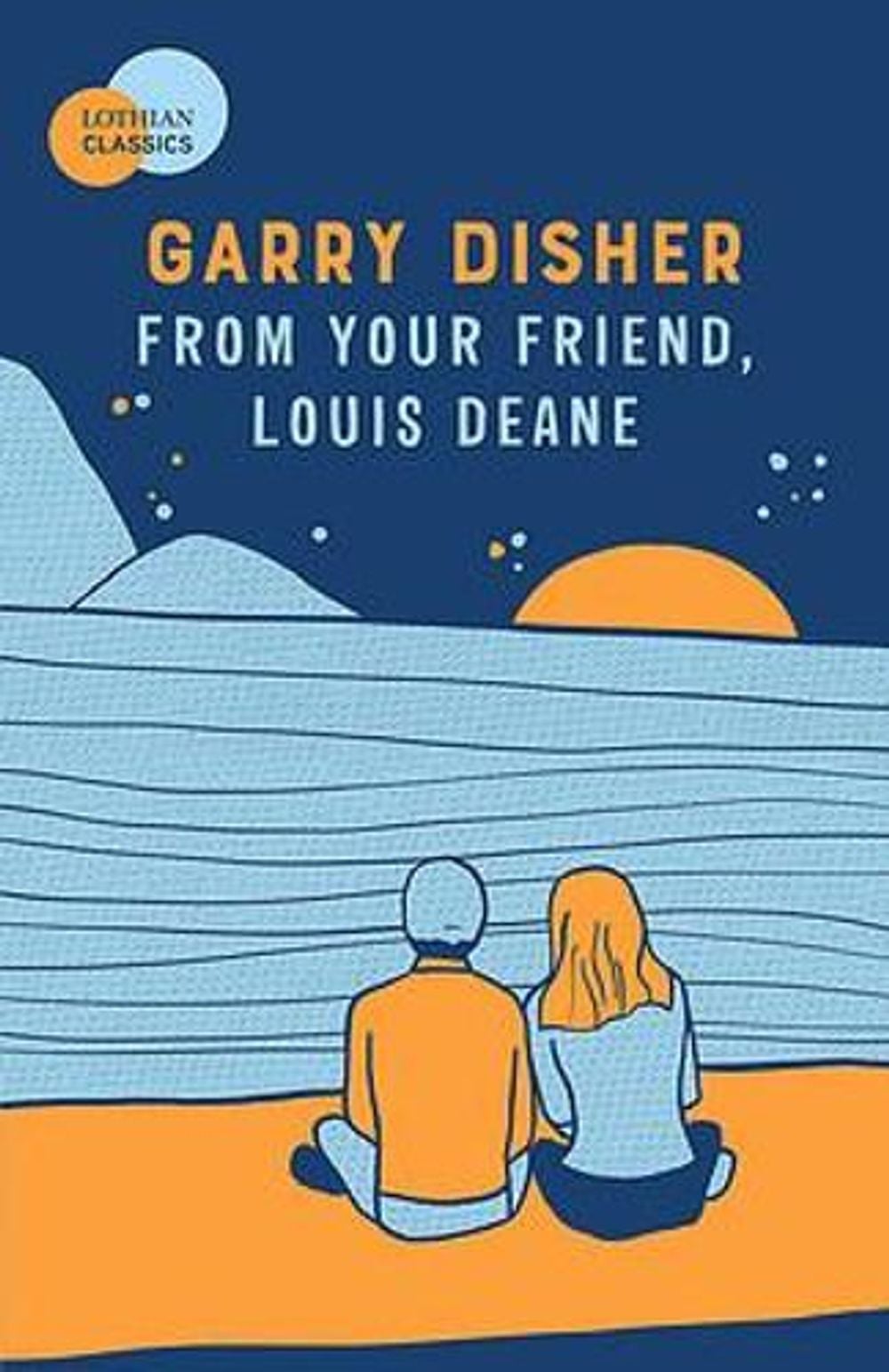 From Your Friend, Louis Deane by Garry Disher - ISBN: 9780734419323