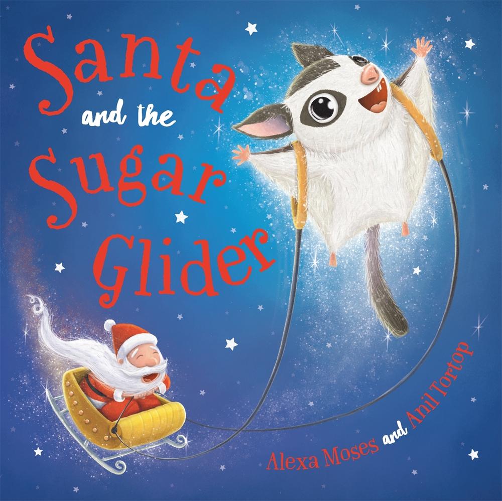 Santa and the Sugar Glider by Alexa Moses - ISBN: 9780734419521