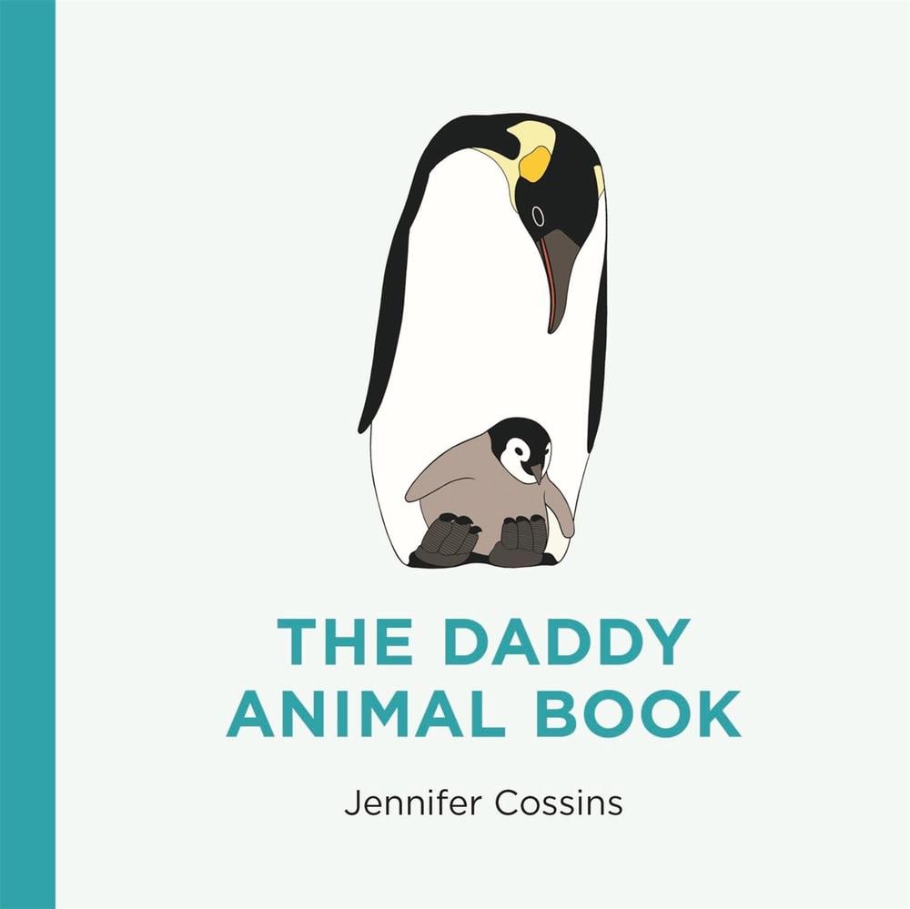 The Daddy Animal Book by Jennifer Cossins - ISBN: 9780734419873