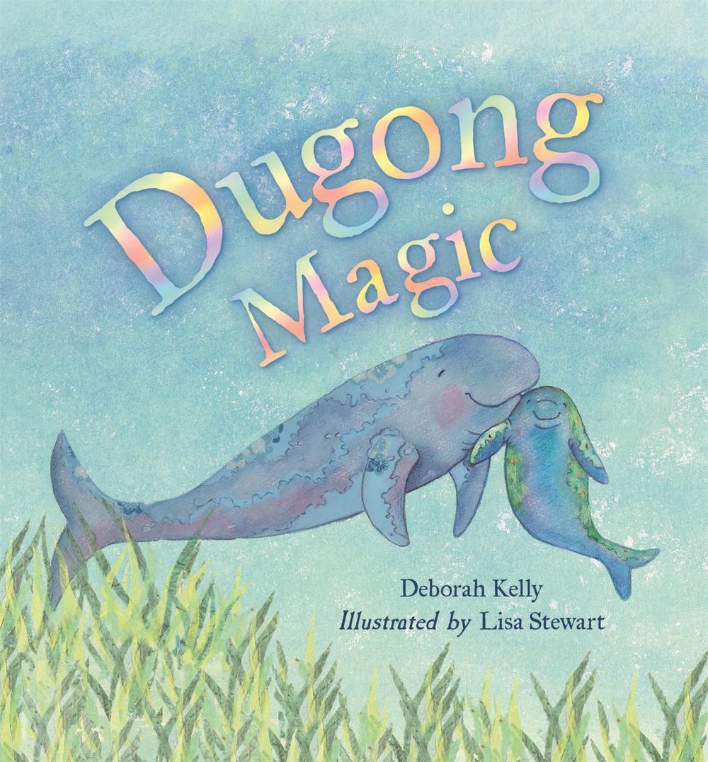 Dugong Magic by Deborah Kelly - ISBN: 9780734419965