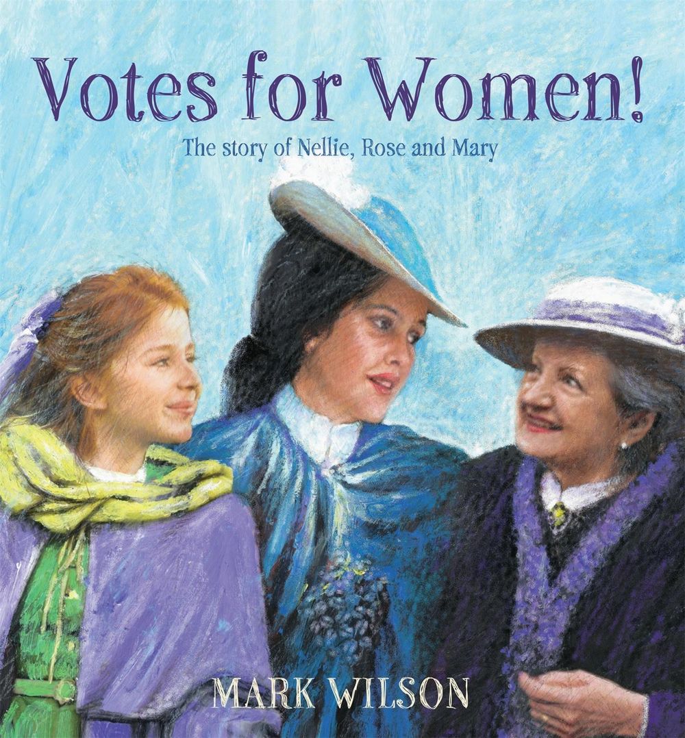 Votes for Women! by Mark Wilson - ISBN: 9780734420138