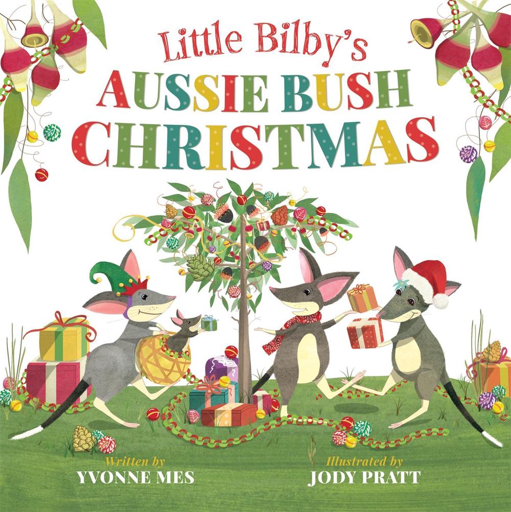 Little Bilby's Aussie Bush Christmas by Yvonne Mes - ISBN: 9780734420404