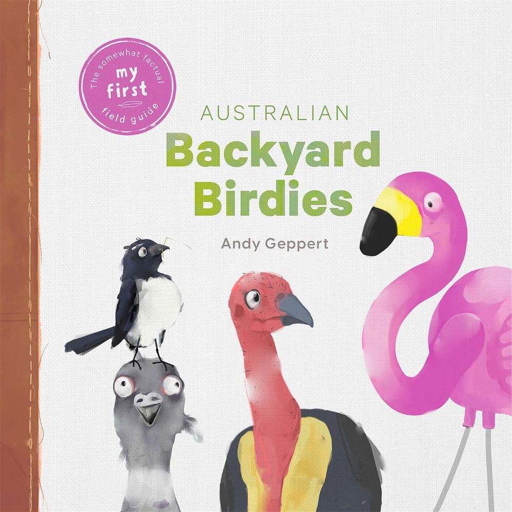 Backyard Birdies by Andy Geppert - ISBN: 9780734420695
